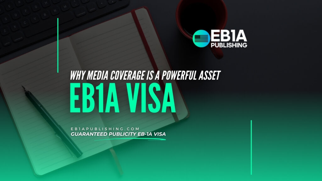Media coverage for EB-1A visa